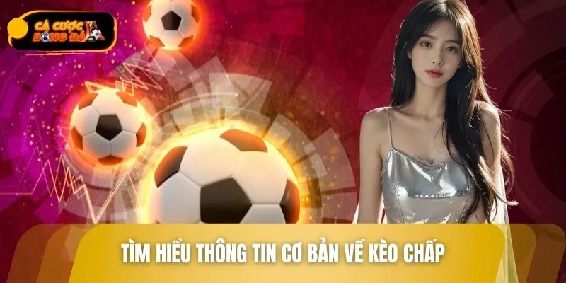 Tìm hiểu thông tin cơ bản về kèo chấp khi cá cược bóng đá
