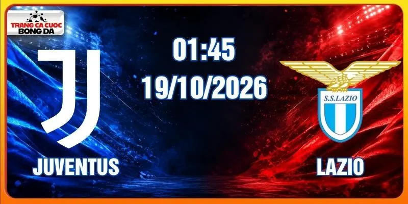Soi kèo Juventus vs Lazio, 1h45 ngày 19/10 - Serie A
